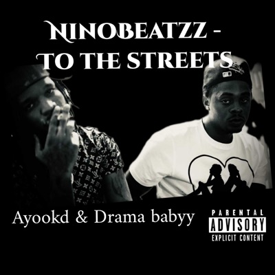 To the Streets (feat. Ayoo KD & Drama Babyy) - Single