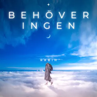 Behöver ingen - Single by Rabih album reviews, ratings, credits