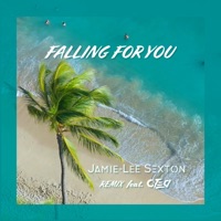 Falling For You (feat. C-Tea) [Remix] - Single - Jamie-Lee Sexton