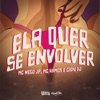 Ela Quer Se Envolver - Single