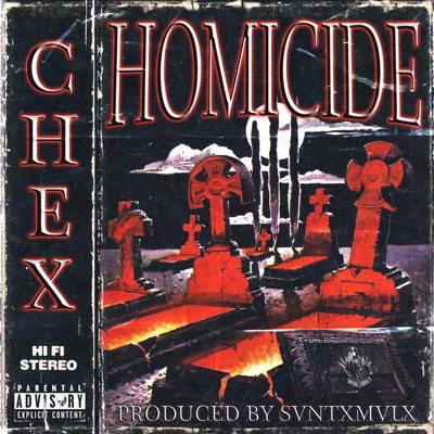 Homicide (feat. Chex, Svntxmvlx & $crew) - Single