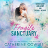 Fragile Sanctuary (Unabridged) - Catherine Cowles