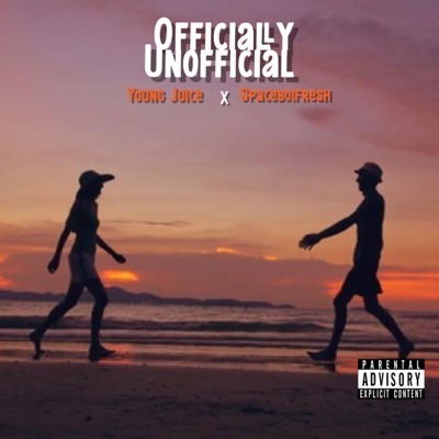 Officially Unofficial (feat. SpaceBoiFresh) - Single