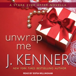 Unwrap Me : A Stark Ever After Novella (Stark)