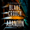 Abandon: A Novel (Unabridged) - Blake Crouch