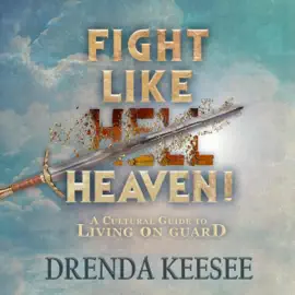 Fight Like Heaven: A Cultural Guide to Living on Guard (Unabridged)