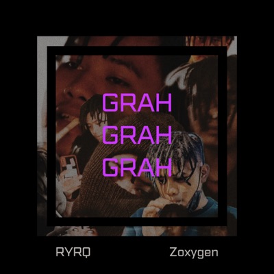 GRAH GRAH GRAH (feat. Zoxygen) - Single