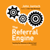 The Referral Engine - John Jantsch