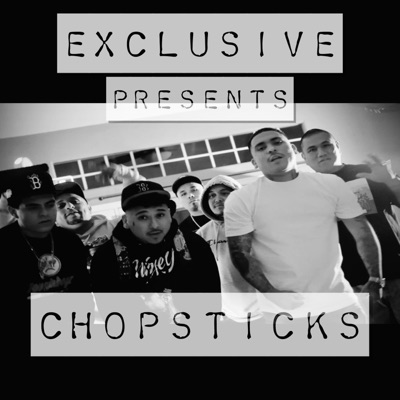 Exclusive Presents : Chopsticks (feat. Young Choppa, Lil Ricky, Moscow32, Grimey Chino, Nueve, Young Evil, YG Dreamz & SavDidIt) - Single