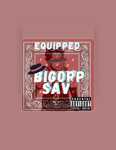BigOpp Savを聴いたり、ミュージックビデオを鑑賞したり、経歴やツアー日程などを確認したりしましょう！