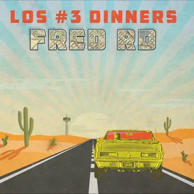 Ascolta 'Fred Rd' di Los #3 Dinners