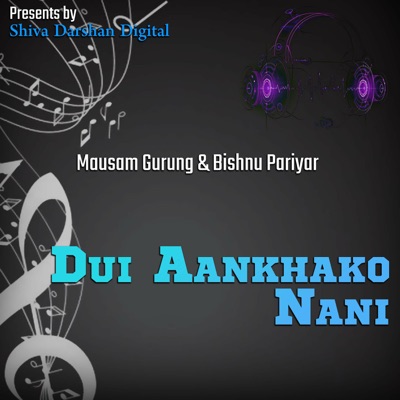 Dui Aankhako Nani - EP
