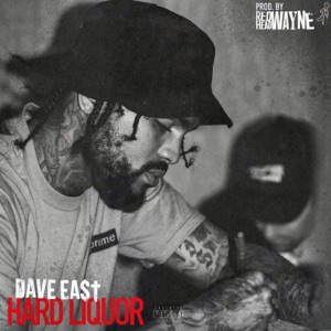 Hard Liquor (feat. Dave East)
