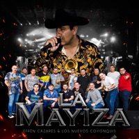 La Mayiza (feat. Los Nuevos Coyonquis) - Single - Efren Cazares