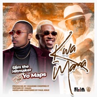 Kwa Mama (feat. Yo Maps) - Single - Slim The Hitmaker