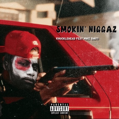 Smokin' Niggaz (feat. mike shoti) - Single