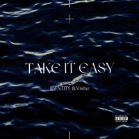 Take It Easy (feat. vixtxr) - Single - IDENTITY