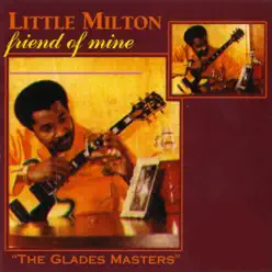 Friend of Mine - Little Milton Friend of Mine - Little Milton