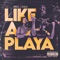 Like a Playa (feat. OTG Real) - Kin$oul lyrics