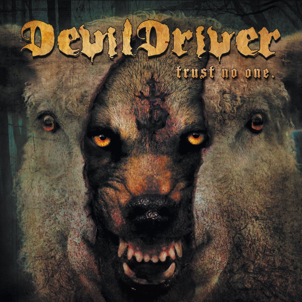 Trust No One by DevilDriver