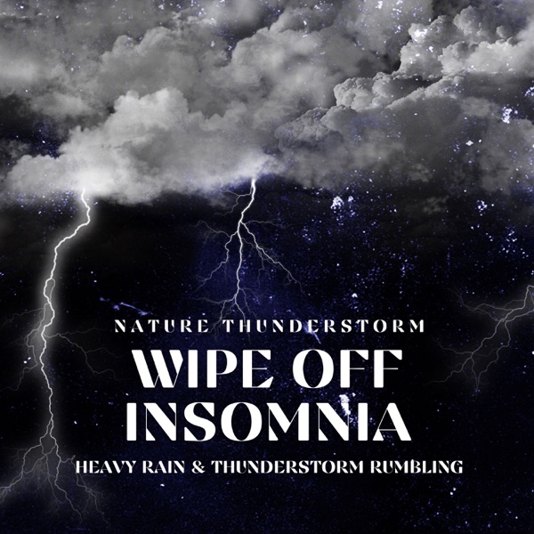 Wipe Off Insomnia with Heavy Rain & Thunderstorm Rumbling