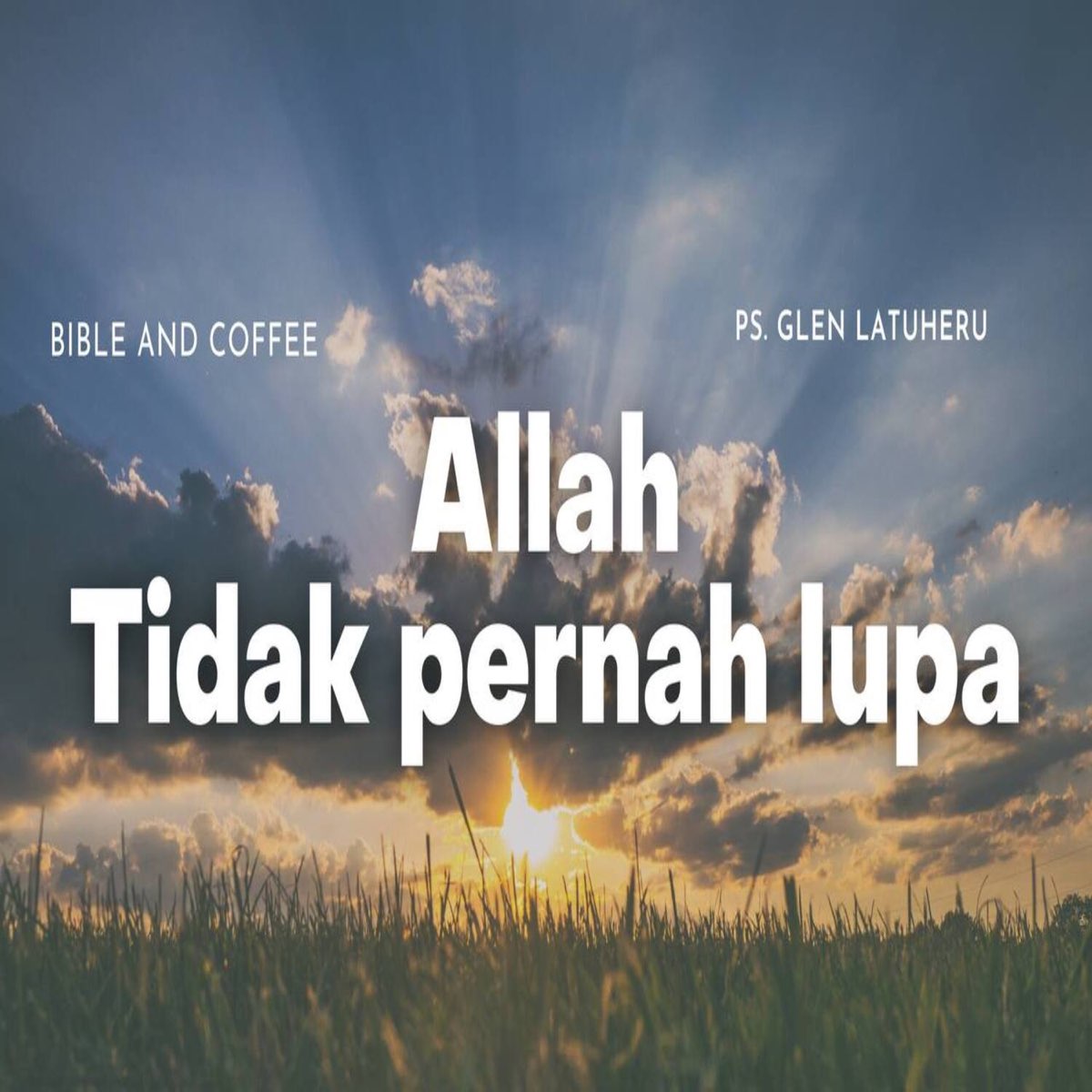 â žbible And Coffee Allah Tidak Pernah Lupa Ep Album By Ps Glen â žbible And Coffee Allah Tidak Pernah Lupa Ep Album By Ps Glen
