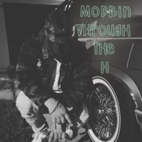 Mobbin Through the H - Single - BOOMBOX BRAVO