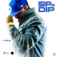 Sip N Dip - Single - J WILS