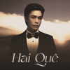 Hai Quê - Bảo Nam