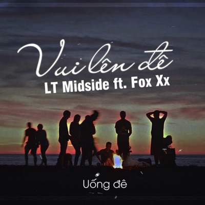 Vui Lên Đê (feat. Fox Xx) - Single