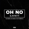 Oh No (feat. Jae murda & That Rapper CB) - Single