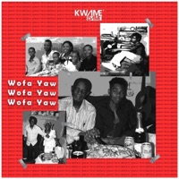 Wofa Yaw - Single - Kwame Dame