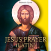 Jesus Prayer (Latin) - Patrick Lenk