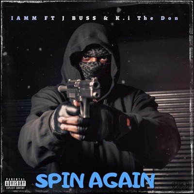 Spin Again (feat. J buss & Ki the don) - Single