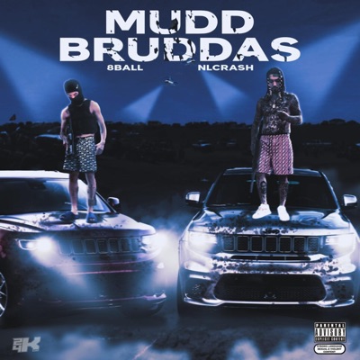 Mudd Bruddas (feat. 8BALL) - Single