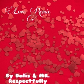 Love (feat. MR. Respectfully) Odalis Rodriguez