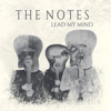 Lead My Mind - EP - The Notes