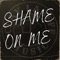 Shame On Me - Clay LaBeff lyrics