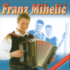 Für Harmonika Freunde - Franz Mihelic