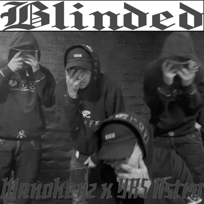 BLINDED (feat. YR$ ASTRØ) - Single