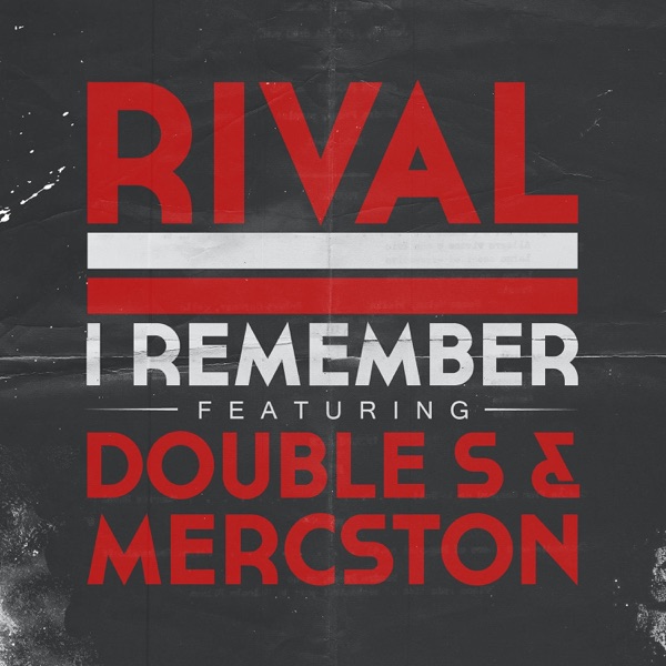 I Remember (feat. Mercston & Double S) - Single