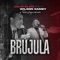 Brújula (feat. Julio Elias) - Wilson Camey lyrics