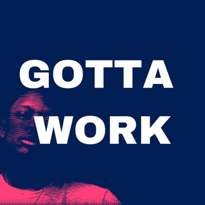Gotta Work - Single