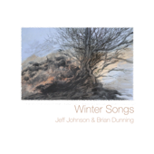 Winter Songs - Jeff Johnson & Brian Dunning