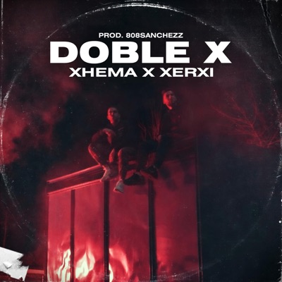 Doble X (feat. Xerxi Flow & Sanchezz) - Single