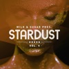 Milk & Sugar Pres. Stardust, Vol. 4 (DJ Mix)