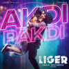 Akdi Pakdi (Telugu) [From "Liger (Telugu)"] - Lijo George, DJ Chetas, Sunil Kashyap, Anurag Kulkarni & Ramya Behara