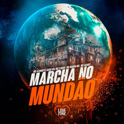 Marcha no Mundão (feat. MC Harry & MC Bruno MS) - Single