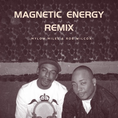 Magnetic Energy - Single (feat. Rob Wilcox) - Single
