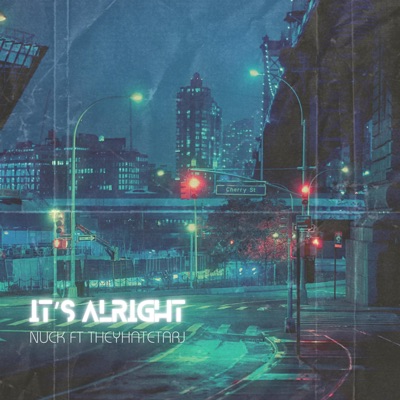 Its Gonna Be Alright (feat. Nuck) - Single